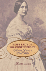 First Lady of the Confederacy: Varina Davis's Civil War By Joan E. Cashin Cover Image
