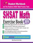 SHSAT Math Exercise Book: Student Workbook and Two Realistic SHSAT Math Tests By Reza Nazari, Ava Ross Cover Image
