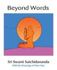 Beyond Words By Sri Swami Satchidananda Cover Image