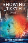 Showing Teeth By Terah Kelleher Cover Image