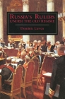 Russia's Rulers Under the Old Regime By Dominic Lieven Cover Image