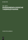 Phänomenologische Thermodynamik (de Gruyter Lehrbuch) By Max Päsler, Jürgen U. Keller (Contribution by) Cover Image