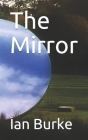 The Mirror By Ian Burke Cover Image