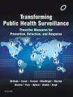 Transforming Public Health Surveillance: Proactive Measures for Prevention, Detection, and Response By Scott J. N. McNabb (Editor), J. Mark Conde (Editor), Lisa Ferland (Editor) Cover Image