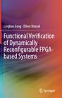 Functional Verification of Dynamically Reconfigurable Fpga-Based Systems By Lingkan Gong, Oliver Diessel Cover Image