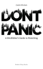 Don't Panic: A Hitchhiker's Guide to Panicking By Caleb Nichols Cover Image
