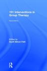 101 Interventions in Group Therapy By Scott Simon Fehr (Editor) Cover Image