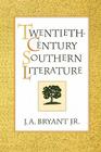 Twentieth-Century Southern Lit.-Pa (New Perspectives on the South) By J. A. Bryant Cover Image