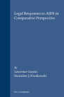 Legal Responses to AIDS in Comparative Perspective (Current Issues in International and Comparative Law #4) By Lawrence Gostin, Stanislaw J. Frankowski Cover Image