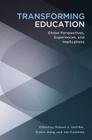Transforming Education: Global Perspectives, Experiences and Implications (Educational Psychology #24) Cover Image