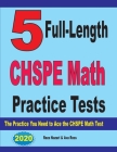 5 Full-Length CHSPE Math Practice Tests: The Practice You Need to Ace the CHSPE Mathematics Test By Ava Ross, Reza Nazari Cover Image