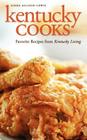 Kentucky Cooks: Favorite Recipes from Kentucky Living By Linda Allison-Lewis Cover Image