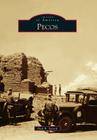 Pecos (Images of America) By Paul Secord Cover Image