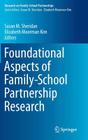 Foundational Aspects of Family-School Partnership Research (Research on Family-School Partnerships #1) By Susan M. Sheridan (Editor), Elizabeth Moorman Kim (Editor) Cover Image