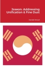 Joseon: Addressing Unification & Fine Dust: 조선 왕조의 수호 통일과 By Randell Stroud Cover Image
