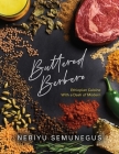 Buttered Berbere: Ethiopian Cuisine with a Dash of Modern Flair By Nebiyu Semunegus Cover Image