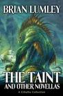 The Taint and Other Novellas: A Cthulhu Mythos Collection (Mythos Tales #1) Cover Image