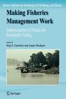 Making Fisheries Management Work: Implementation of Policies for Sustainable Fishing (Reviews: Methods and Technologies in Fish Biology and Fisher #8) By Stig S. Gezelius (Editor), Jesper Raakjær (Editor) Cover Image