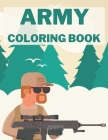 Army Coloring Book: Soldiers War Military for Kids By Hans Kaszub Cover Image