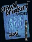 Crowd Breakers and Mixers (Ideas Library) By Youth Specialties Cover Image