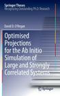 Optimised Projections for the AB Initio Simulation of Large and Strongly Correlated Systems (Springer Theses) Cover Image