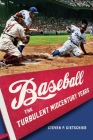 Baseball: The Turbulent Midcentury Years By Steven P. Gietschier Cover Image