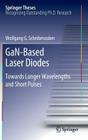 Gan-Based Laser Diodes: Towards Longer Wavelengths and Short Pulses (Springer Theses) Cover Image