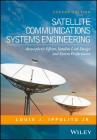Satellite Communications Systems Engineering: Atmospheric Effects, Satellite Link Design and System Performance By Louis J. Ippolito Cover Image