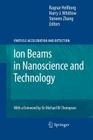 Ion Beams in Nanoscience and Technology (Particle Acceleration and Detection) By Ragnar Hellborg (Editor), Harry J. Whitlow (Editor), Yanwen Zhang (Editor) Cover Image