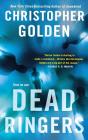 Dead Ringers: A Novel By Christopher Golden Cover Image