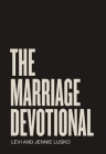 The Marriage Devotional: 52 Days to Strengthen the Soul of Your Marriage Cover Image