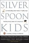 Silver Spoon Kids: How Successful Parents Raise Responsible Children By Eileen Gallo, Jon Gallo Cover Image