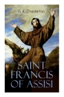 Saint Francis of Assisi: The Life and Times of St. Francis Cover Image