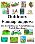English-Macedonian Outdoors/Надвор од дома Children's Bilingual Picture Dictio Cover Image
