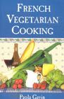 French Vegetarian Cooking By Paola Gavin Cover Image