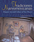 Tradiciones Nuevomexicanas: Hispano Arts and Culture of New Mexico Cover Image