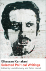 Ghassan Kanafani: Selected Political Writings Cover Image