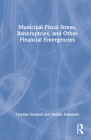 Municipal Fiscal Stress, Bankruptcies, and Other Financial Emergencies By Tatyana Guzman, Natalia Ermasova Cover Image