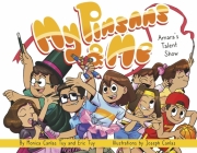 My Pinsans & Me: Amara's Talent Show By Monica Canlas Tuy, Eric Tuy, Joseph Canlas (Illustrator) Cover Image