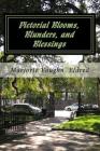 Pictorial Blooms, Blunders, and Blessings By Marjorie Vaughn Eldred Cover Image