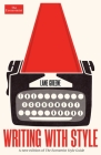 Writing with Style: The Economist Guide (Economist Books) By Lane Greene Cover Image