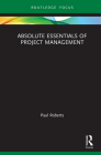 Absolute Essentials of Project Management By Paul Roberts Cover Image