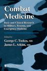 Combat Medicine: Basic and Clinical Research in Military, Trauma, and Emergency Medicine Cover Image