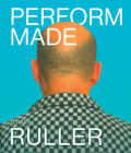 Tomás Ruller: Perform Made: Resistant Moments By Tomas Ruller (Artist), Dusan Brozman (Text by (Art/Photo Books)), Pavel Liska (Text by (Art/Photo Books)) Cover Image