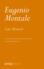 Late Montale By Eugenio Montale, George Bradley (Selected by), George Bradley (Translated by) Cover Image