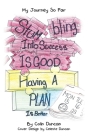 Stumbling into Success Is Good: Having a Plan Is Better By Colin Duncan, Celeste Duncan (Illustrator) Cover Image