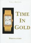 Time in Gold: Wristwatches By Gerald Viola Cover Image