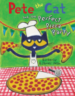 Pete the Cat and the Perfect Pizza Party Cover Image