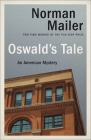 Oswald's Tale: An American Mystery By Norman Mailer Cover Image