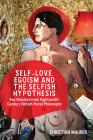 Self-Love, Egoism and the Selfish Hypothesis: Key Debates from Eighteenth-Century British Moral Philosophy Cover Image